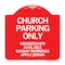 Signmission Church Parking Only Memberships Available Sunday Mornings Apply Within, Red & White, RW-1818-24262 A-DES-RW-1818-24262 - alternate 1